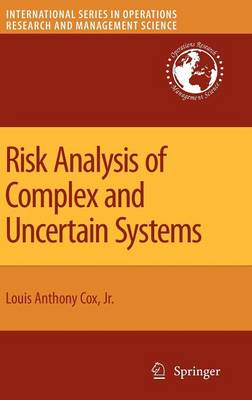 Risk Analysis of Complex and Uncertain Systems - International Series in Operations Research & Management Science 129 (Hardback)