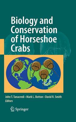 Biology and Conservation of Horseshoe Crabs (Hardback)