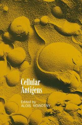 Cellular Antigens: Lectures and Summaries of the Conference on Cellular Antigens, Held in Philadelphia, June 7-9, 1971 Sponsored by Ortho Research Foundation (Hardback)