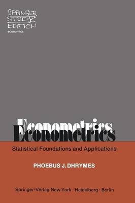 Econometrics: Statistical Foundations and Applications - Springer Study Edition (Paperback)