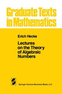 Lectures on the Theory of Algebraic Numbers - Graduate Texts in Mathematics 77 (Hardback)