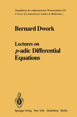 Lectures on P-Adic Differential Equations (Hardback)