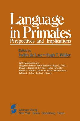 Language in Primates: Perspectives and Implications - Springer Series in Language and Communication 11 (Paperback)