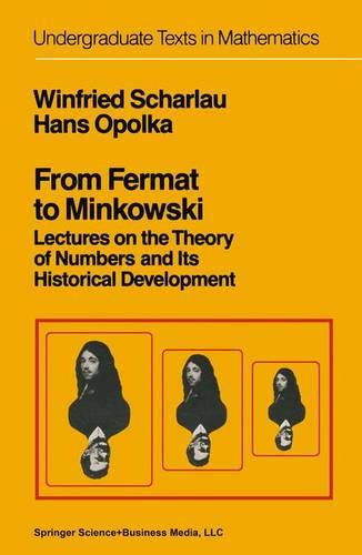 From Fermat to Minkowski: Lectures on the Theory of Numbers and Its Historical Development - Undergraduate Texts in Mathematics (Hardback)
