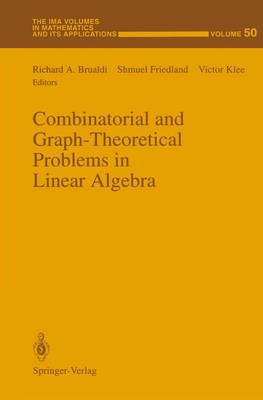 Combinatorial and Graph-Theoretical Problems in Linear Algebra: Workshop : Selected Papers (Hardback)