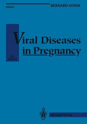 Viral Diseases in Pregnancy - Clinical Perspectives in Obstetrics and Gynecology (Hardback)