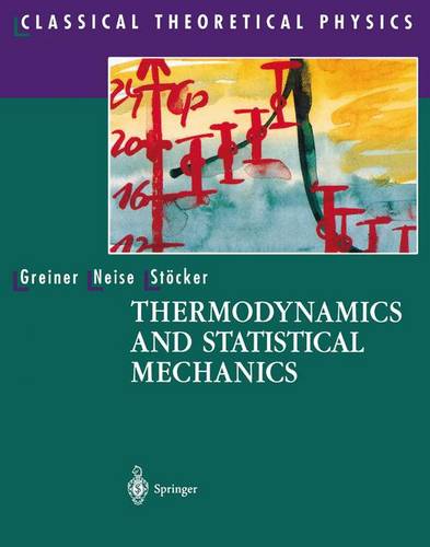 Thermodynamics and Statistical Mechanics - Classical Theoretical Physics (Paperback)