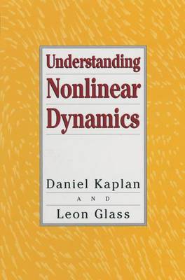 Understanding Nonlinear Dynamics - Textbooks in Mathematical Sciences (Paperback)