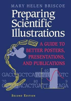 Preparing Scientific Illustrations: A Guide to Better Posters, Presentations, and Publications (Paperback)