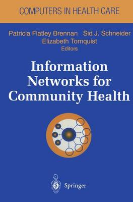 Information Networks for Community Health - Computers in Health Care (Hardback)
