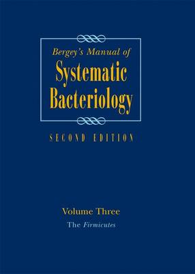Bergey's Manual of Systematic Bacteriology: Volume 3: The Firmicutes (Hardback)