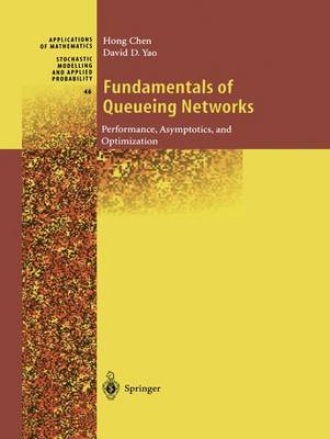 Fundamentals of Queueing Networks: Performance, Asymptotics, and Optimization - Stochastic Modelling and Applied Probability 46 (Hardback)