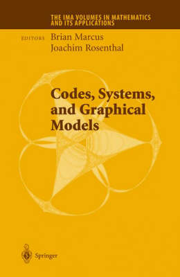 Codes, Systems, and Graphical Models - The IMA Volumes in Mathematics and its Applications 123 (Hardback)
