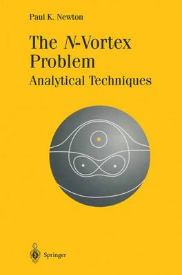 The N-Vortex Problem: Analytical Techniques - Applied Mathematical Sciences 145 (Hardback)