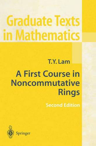 A First Course in Noncommutative Rings - Graduate Texts in Mathematics 131 (Paperback)
