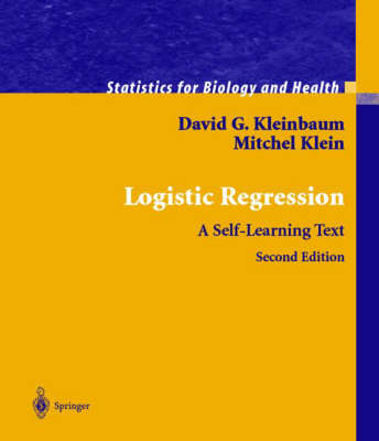 Logistic Regression: A Self-learning Text - Statistics for Biology and Health (Hardback)