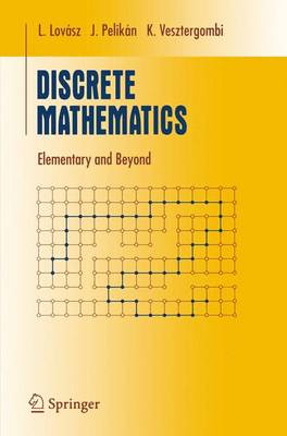 Discrete Mathematics: Elementary and Beyond - Undergraduate Texts in Mathematics (Hardback)
