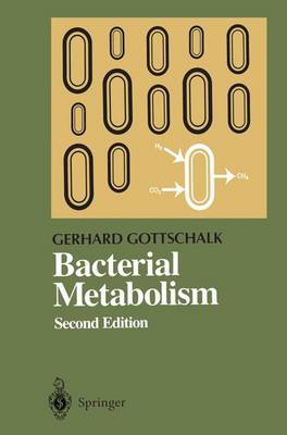 Bacterial Metabolism - Springer Series in Microbiology (Hardback)