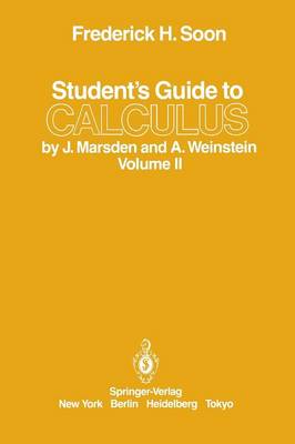 Student's Guide to Calculus by J. Marsden and A. Weinstein: Volume II (Paperback)