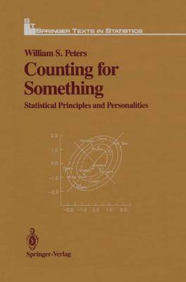 Counting for Something: Statistical Principles and Personalities - Springer Texts in Statistics (Hardback)