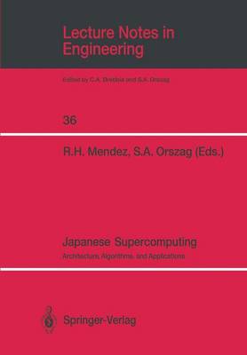 Japanese Supercomputing: Architecture, Algorithms, and Applications - Lecture Notes in Engineering 36 (Paperback)