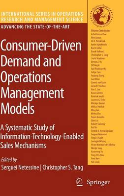 Consumer-Driven Demand and Operations Management Models: A Systematic Study of Information-Technology-Enabled Sales Mechanisms - International Series in Operations Research & Management Science 131 (Hardback)