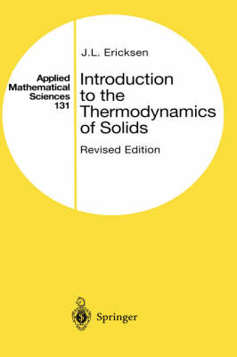 Introduction to the Thermodynamics of Solids - Applied Mathematical Sciences v.131 (Hardback)