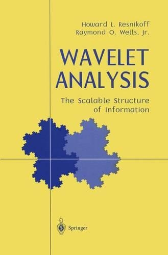 Wavelet Analysis: The Scalable Structure of Information (Hardback)