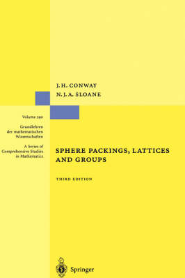 Sphere Packings, Lattices and Groups - Grundlehren der mathematischen Wissenschaften 290 (Hardback)