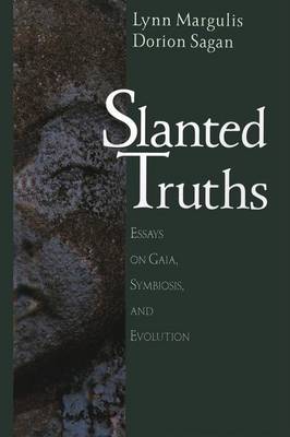 Slanted Truths: Essays on Gaia, Symbiosis and Evolution (Paperback)