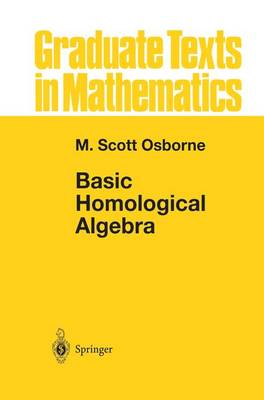 Basic Homological Algebra - Graduate Texts in Mathematics 196 (Hardback)