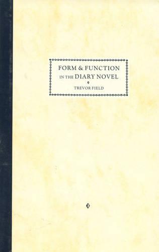 Form and Function in the Diary Novel (Hardback)