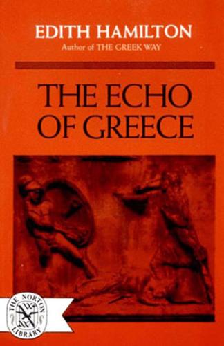 The Echo of Greece by Edith Hamilton Waterstones
