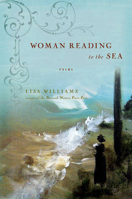 Woman Reading to the Sea: Poems (Hardback)