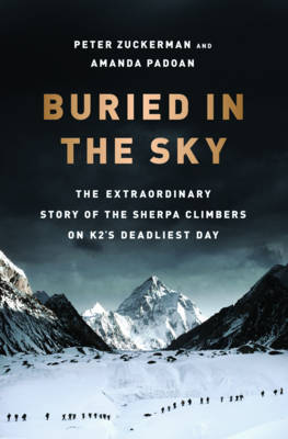 Buried in the Sky: The Extraordinary Story of the Sherpa Climbers on K2's Deadliest Day (Hardback)