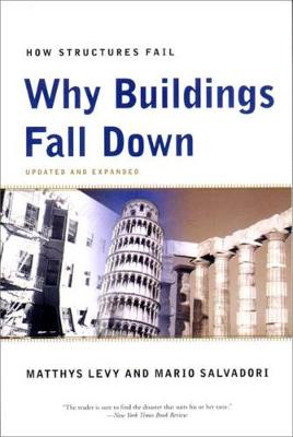 Why Buildings Fall Down - Matthys Levy