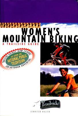 A Trailside Guide: Women's Mountain Biking - Trailside Guides (Paperback)