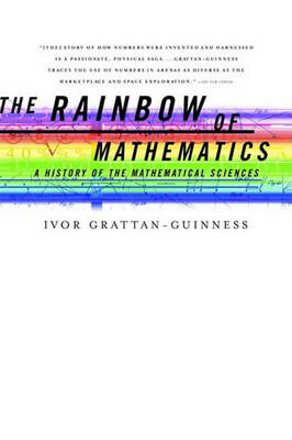 The Rainbow of Mathematics: A History of the Mathematical Sciences (Paperback)