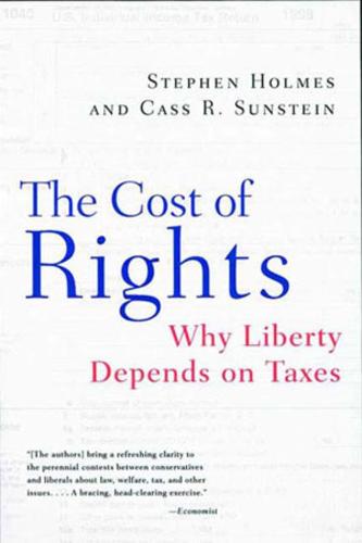 The Cost of Rights: Why Liberty Depends on Taxes (Paperback)