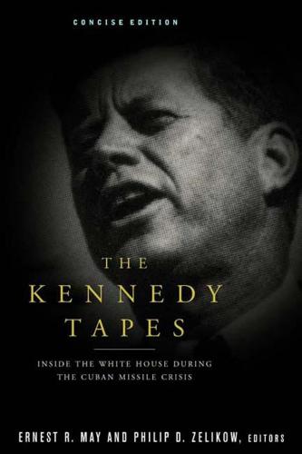 The Kennedy Tapes: Inside the White House during the Cuban Missile Crisis (Paperback)