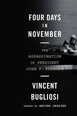 Four Days in November: The Assassination of President John F. Kennedy (Paperback)