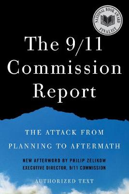 The 9/11 Commission Report - National Commission on Terrorist Attacks