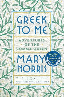 Greek To Me By Mary Norris Waterstones