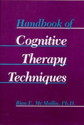 Handbook of Cognitive Therapy Techniques (Hardback)