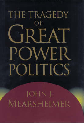 The Tragedy of Great Power Politics (Paperback)