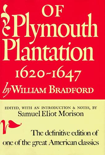 Of Plymouth Plantation, 1620-1647 (Hardback)
