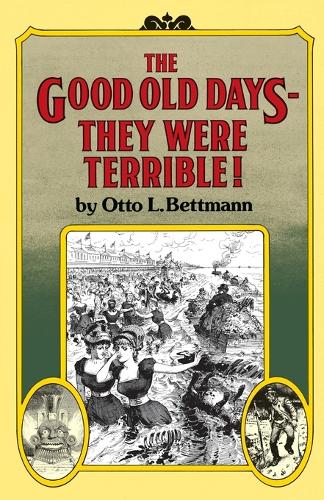 The Good Old Days--They Were Terrible! (Paperback)