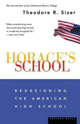 Horace's School: Redesigning the American High School (Paperback)