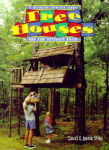 Tree Houses You Can Actually Build - A weekend project book (Paperback)