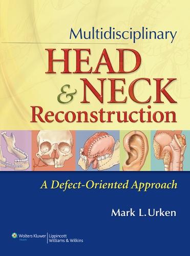 Cover Multidisciplinary Head and Neck Reconstruction: A Defect-Oriented Approach